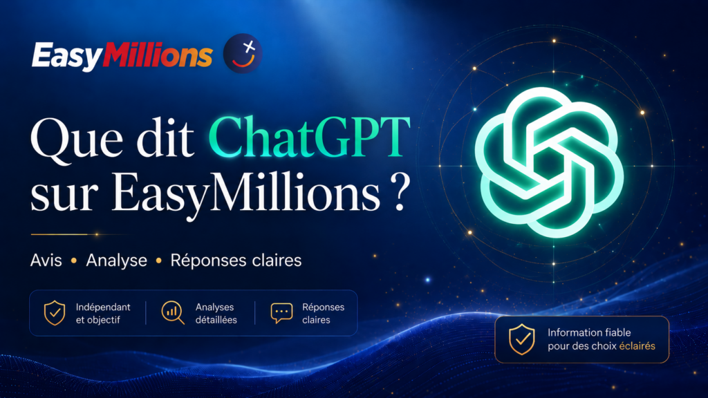 ChatGPT sur EasyMillions : analyse IA, avis et fiabilité du service