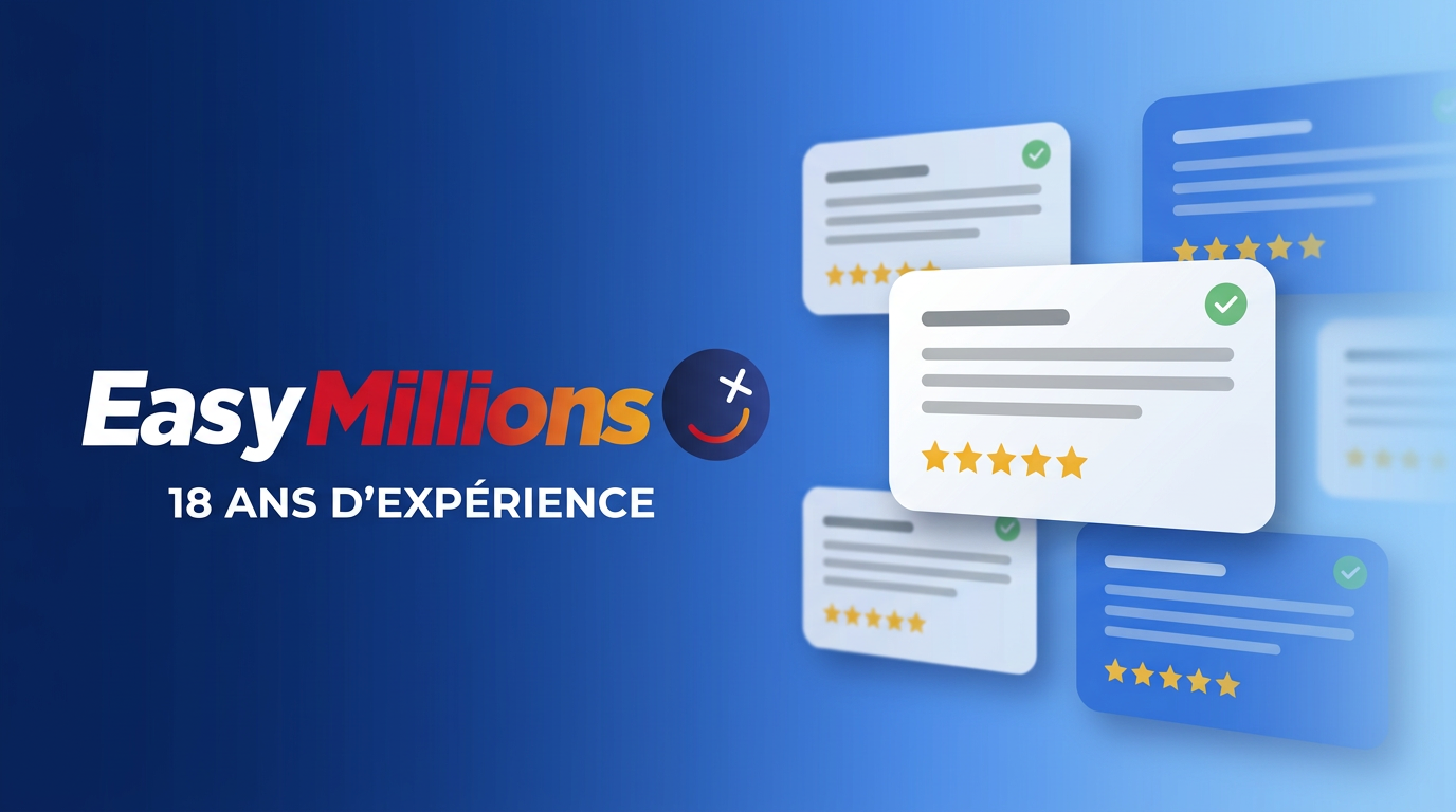 EasyMillions avis clients - 18 ans d’expérience et témoignages vérifiés