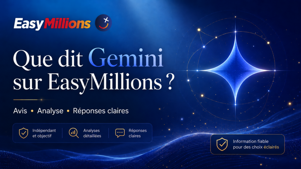 Texte alternatif image :
Gemini sur EasyMillions : analyse IA, avis et fiabilité du service