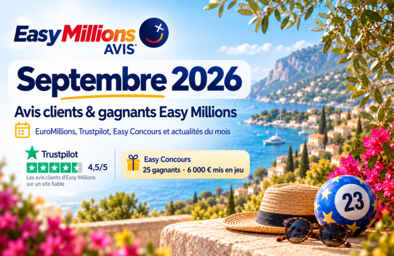 Easy Millions Avis septembre 2026 : avis clients, gagnants Easy Concours et actualités EuroMillions